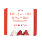 Axiology Lip to lid balmies out of office